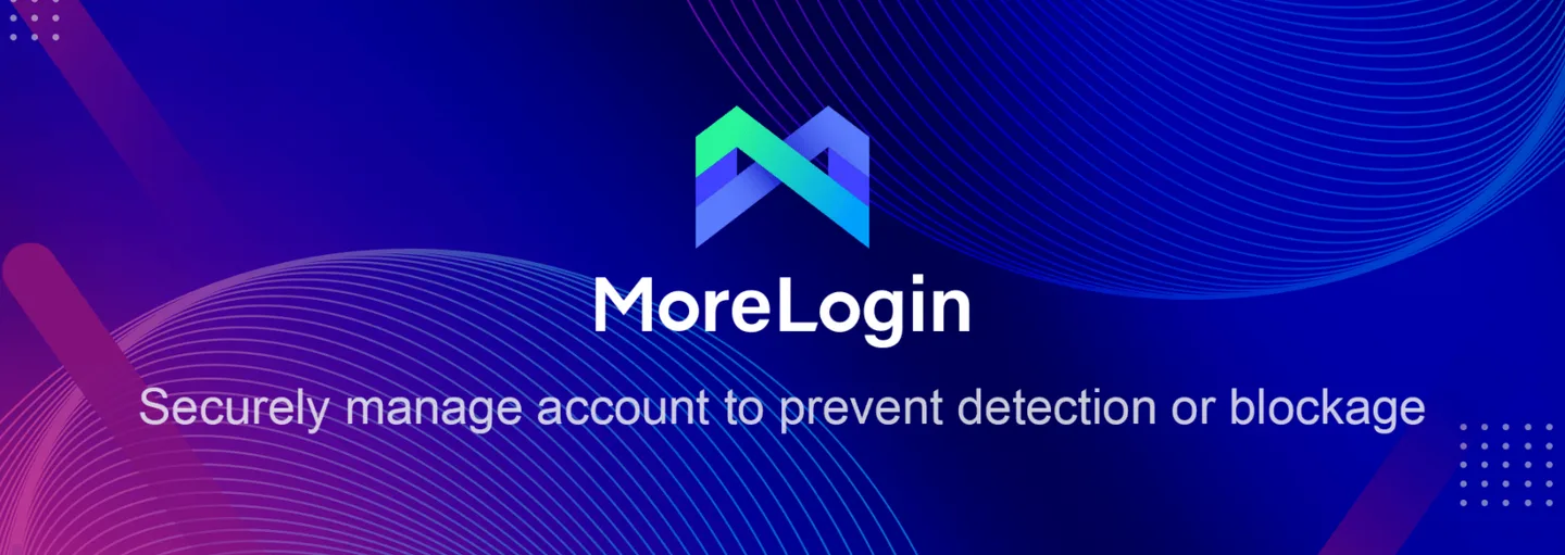 MoreLogin brand banner with the tagline Securely manage account to prevent detection or blockage